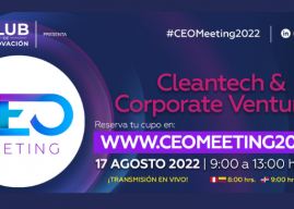 Encuentro anual CEO Meeting 2022 del Club de Innovación se centrará en las cleantech y el corporate venturing