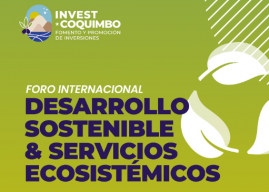 Región de Coquimbo: Realizarán Foro internacional para promover inversiones sostenibles en el territorio